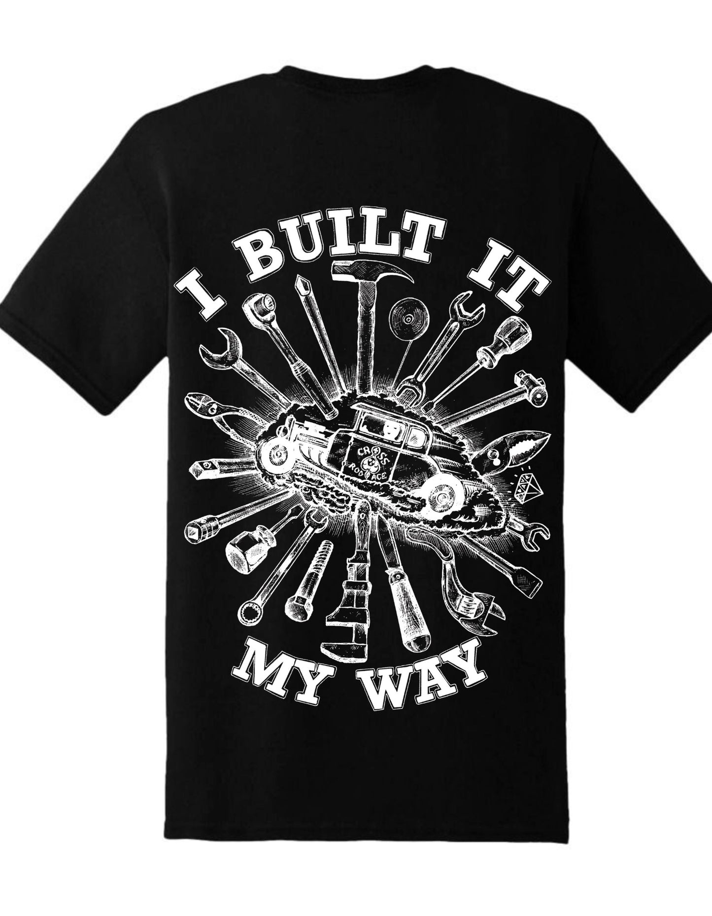 I BUILT IT MY WAY - Black T-shirt